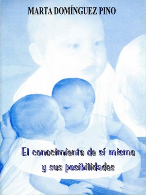 cover image of El conocimiento de sí mismo y sus posibilidades